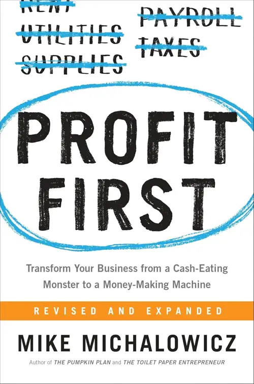 Profit First - Mike Michalowicz Profit First - Mike Michalowicz