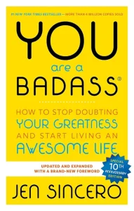 You Are A Badass: How To Stop Doubting Your Greatness And Start Living An Awesome Life 29 You Are A Badass Book B66D98 F4D6D4